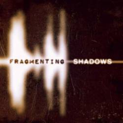 Hephystus : Fragmenting Shadows